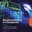 „Czas na transport” – nowy magazyn dla branży transportowej