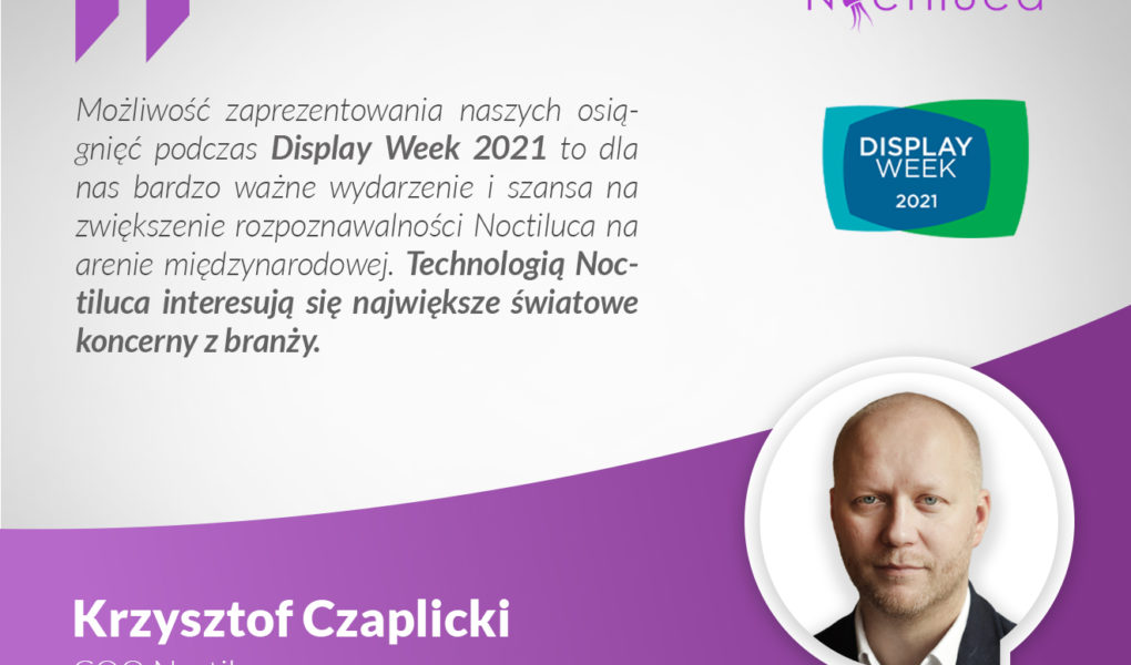 Noctiluca prelegentem panelu otwierającego najważniejsze, światowe wydarzenie z branży wyświetlaczy Display Week 2021